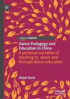 Dance Pedagogy and Education in China (eBook, PDF) - Buck, Ralph