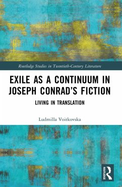 Exile as a Continuum in Joseph Conrad's Fiction (eBook, ePUB) - Voitkovska, Ludmilla