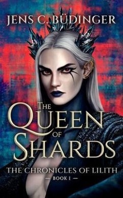 The Queen of Shards (eBook, ePUB) - Büdinger, Jens