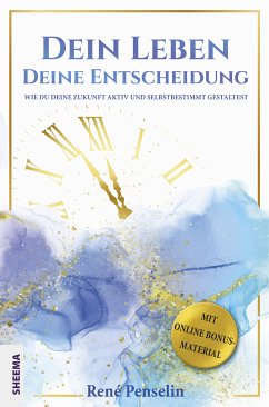 Dein Leben – Deine Entscheidung (eBook, ePUB) - Penselin René