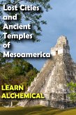 Lost Cities and Ancient Temples of Mesoamerica (eBook, ePUB)