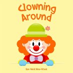 Clowning Around (eBook, ePUB) Clowning Around (eBook, ePUB)