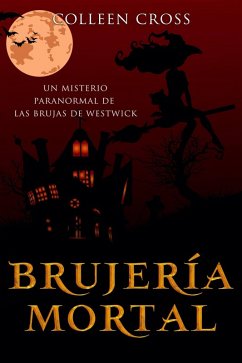 Cover Brujería mortal (Misterios paranormales de las Brujas de Westwick, #5) (eBook, ePUB)