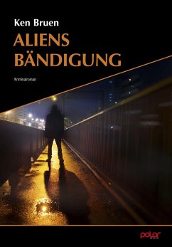 Aliens Bändigung (eBook, ePUB) - Bruen, Ken