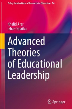 Advanced Theories of Educational Leadership - Arar, Khalid;Oplatka, Izhar