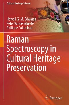 Raman Spectroscopy in Cultural Heritage Preservation - Edwards, Howell G. M.;Vandenabeele, Peter;Colomban, Philippe