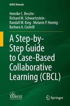 A Step-by-Step Guide to Case-Based Collaborative Learning (CBCL) - Besche, Henrike C.;Schwartzstein, Richard M.;King, Randall W.