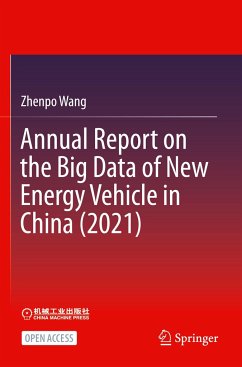 Annual Report on the Big Data of New Energy Vehicle in China (2021) - Wang, Zhenpo