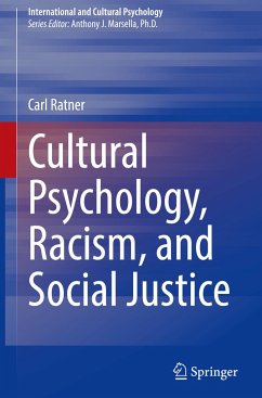 Cultural Psychology, Racism, and Social Justice - Ratner, Carl