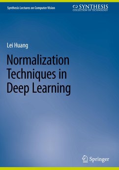 Normalization Techniques in Deep Learning - Huang, Lei