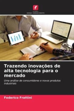 Trazendo inovações de alta tecnologia para o mercado - Frattini, Federico