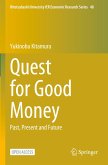 Quest for Good Money