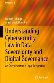 Understanding Cybersecurity Law in Data Sovereignty and Digital Governance