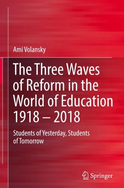 The Three Waves of Reform in the World of Education 1918 ¿ 2018 - Volansky, Ami