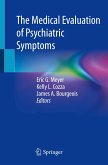 The Medical Evaluation of Psychiatric Symptoms