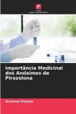 Importância Medicinal dos Andaimes de Pirazolona