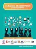 El manual de innovación y sus aplicaciones (eBook, PDF) El manual de innovación y sus aplicaciones (eBook, PDF)