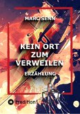 KEIN ORT ZUM VERWEILEN (eBook, ePUB)