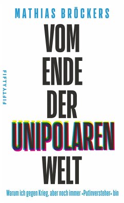 Vom Ende der unipolaren Welt - Bröckers, Mathias