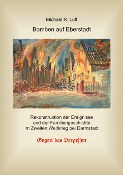 Bomben auf Eberstadt - Luft, Michael R.