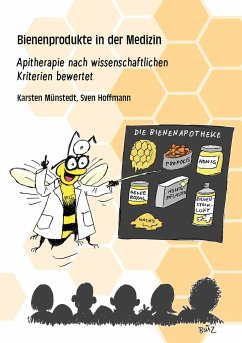 Bienenprodukte in der Medizin - Münstedt, Karsten;Hoffmann, Sven