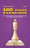 160 Chess Exercises for Beginners and Intermediate Players in Two Moves, Part 4 (Tactics Chess From First Moves) (eBook, ePUB)
