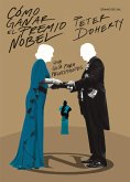 Cómo ganar el premio Nobel (eBook, ePUB)