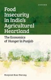Food Insecurity in India's Agricultural Heartland (eBook, ePUB)