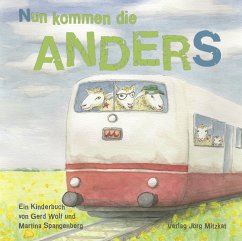 Nun kommen die Anders - Wolf, Gerd