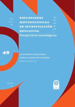Reflexiones metodolo´gicas de investigacio´n educativa. (eBook, ePUB) - Rojas, Julio; Ortiz Jiménez, José Guillermo