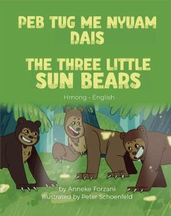 The Three Little Sun Bears (Hmong-English) (eBook, ePUB) - Forzani, Anneke