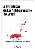 A Introdução da Lei Antiterrorismo no Brasil (eBook, ePUB)