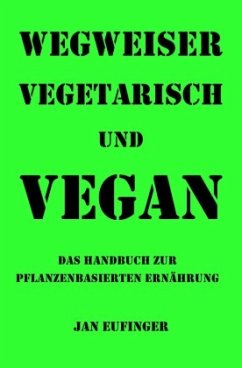 Wegweiser vegetarisch und vegan - Eufinger, Jan