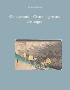 Klimawandel: Grundlagen und Lösungen - Marbach, Bernhard