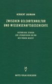 Zwischen Gelehrtenkultur und Wissenschaftsgeschichte