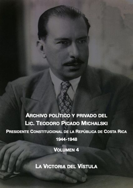 La victoria del Vístula (Archivo Político y Privado del Lic. Teodoro Picado Michalski, #4) (eBook, ePUB)