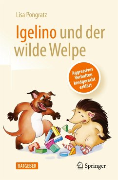 Igelino und der wilde Welpe - Pongratz, Lisa