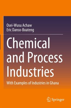 Chemical and Process Industries - Danso-Boateng, Eric; Achaw, Osei-Wusu