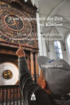 Vom Umgang mit der Zeit bei Kindern (eBook, PDF) - Gaul, Magnus