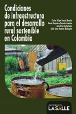 Condiciones de infraestructura para el desarrollo rural sostenible en Colombia (eBook, ePUB)