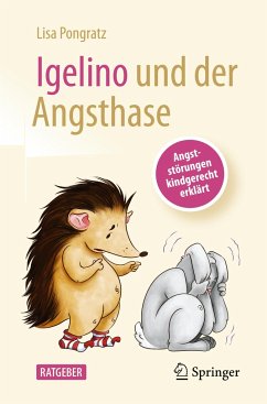 Igelino und der Angsthase - Pongratz, Lisa