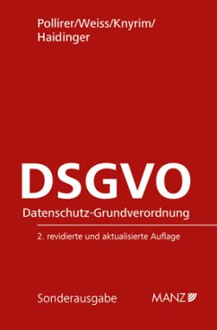 DSGVO Datenschutz-Grundverordnung - Pollirer, Hans-Jürgen;Weiss, Ernst M.;Knyrim, Rainer