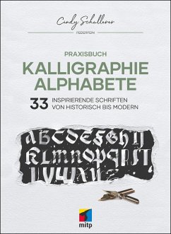 Praxisbuch Kalligraphie Alphabete - Schullerer, Cindy