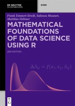 Mathematical Foundations of Data Science Using R - Emmert-Streib, Frank;Moutari, Salissou;Dehmer, Matthias