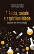 Ciência, saúde e espiritualidade... - Bild 1