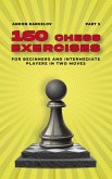 160 Chess Exercises for Beginners and Intermediate Players in Two Moves, Part 5 (Tactics Chess From First Moves) (eBook, ePUB)