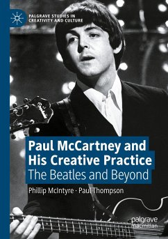 Paul McCartney and His Creative Practice - Thompson, Paul; McIntyre, Phillip