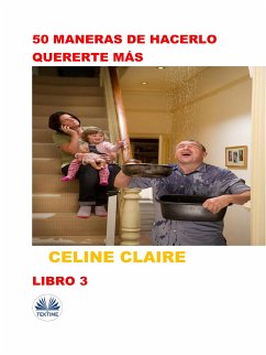 50 Maneras De Hacerlo Quererte Más (eBook, ePUB) - Claire, Celine