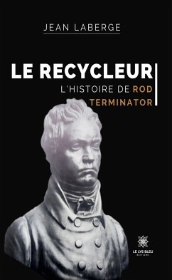 Le Recycleur (eBook, ePUB) - Laberge, Jean