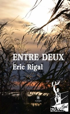 Entre deux (eBook, ePUB) - Rigal, Éric